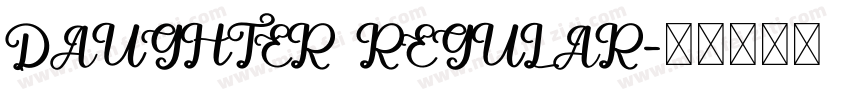 DAUGHTER REGULAR字体转换